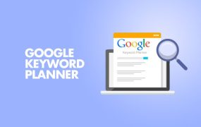 谷歌关键词规划师 Google Keywords Planner (附详细使用教程)